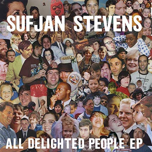 Sufjan Stevens - All Delighted People